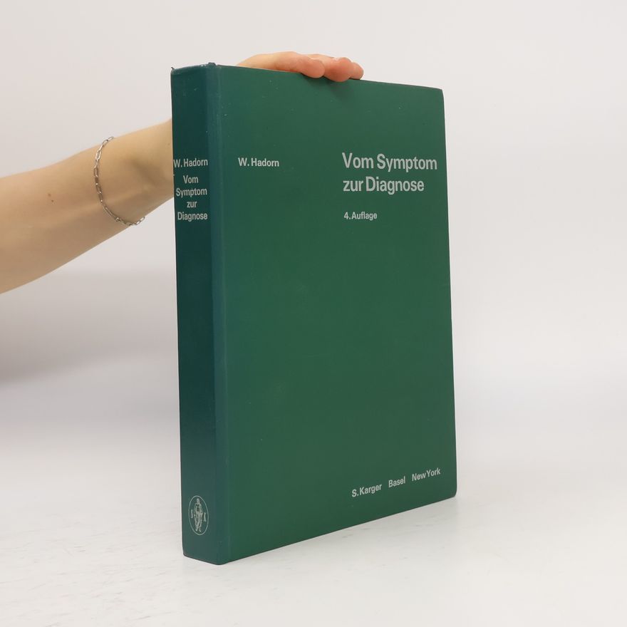 Walter Hadorn Vom Symptom zur Diagnose