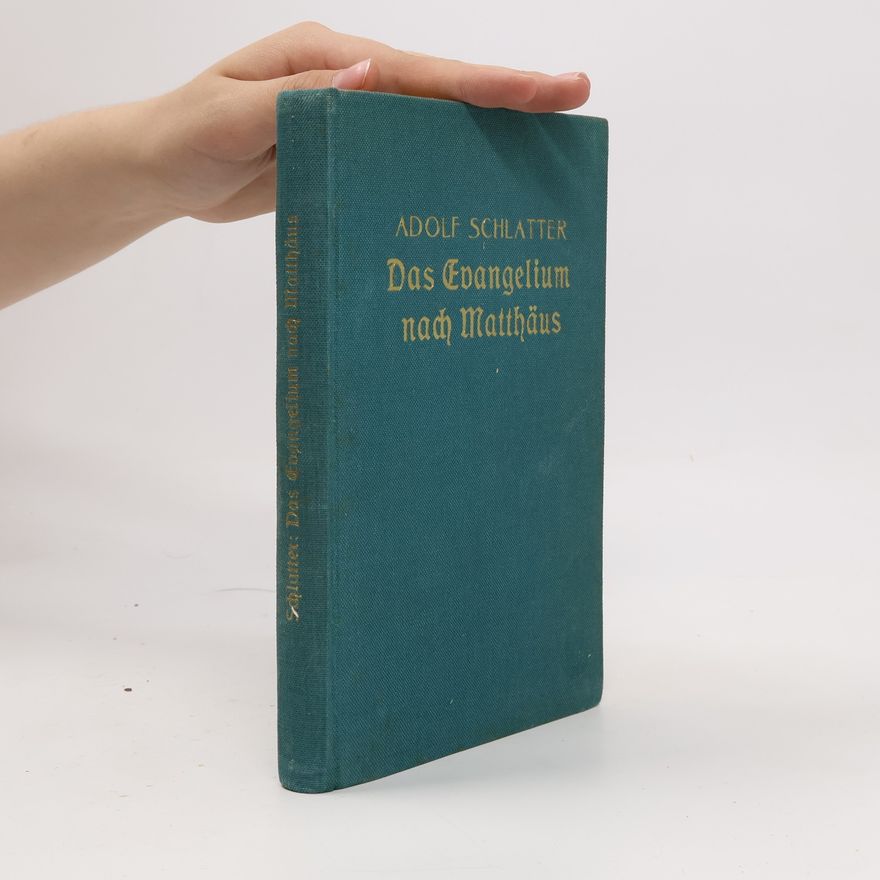 Adolf Schlatter Das Evangelium nach Matthäus