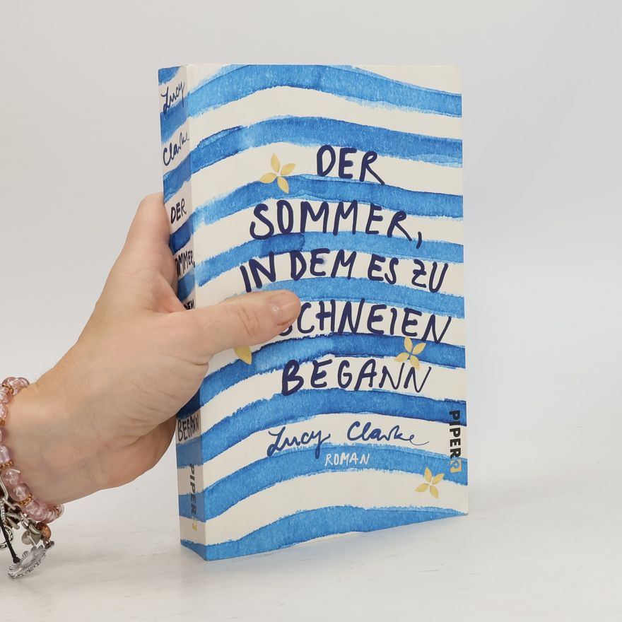 Lucy Clarke Der Sommer, in dem es zu schneien begann