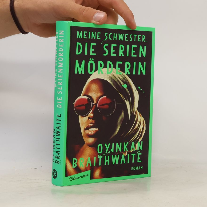 Oyinkan Braithwaite Meine Schwester, die Serienmörderin