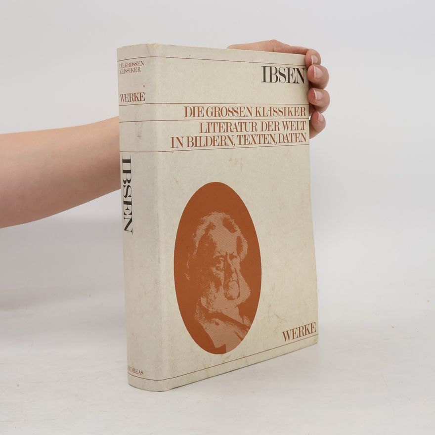 Herbert Schnierle Werke: Henrik Ibsen. Die grossen Klassiker. Literatur der Welt in Bildern, Texten, Daten.