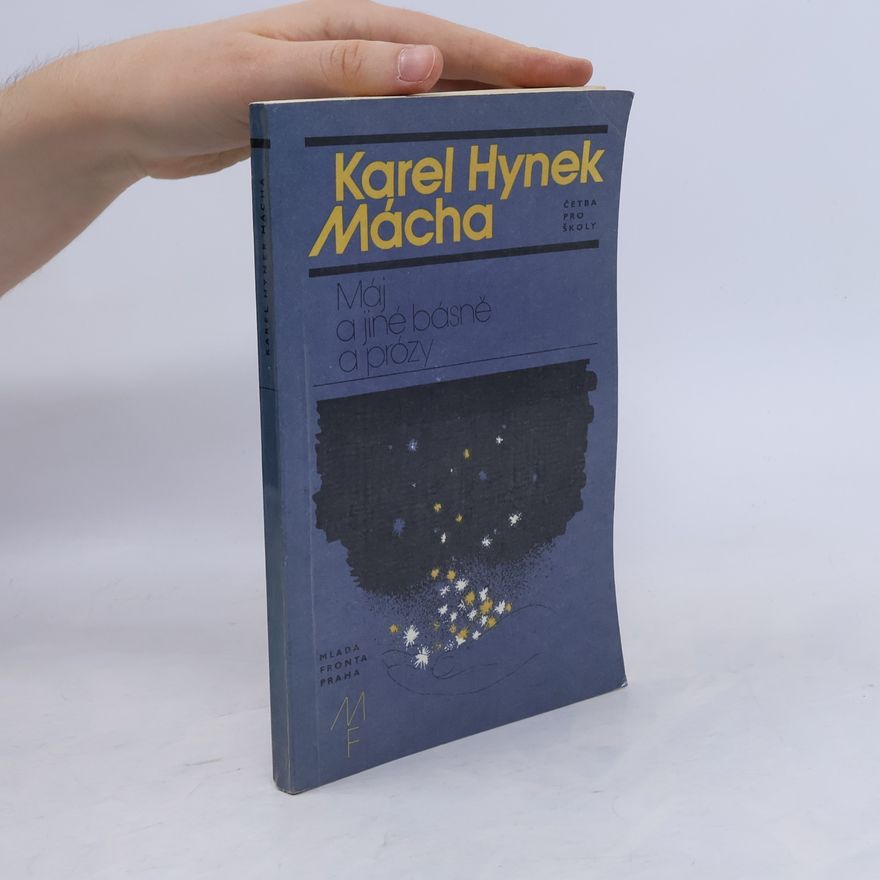 Karel Hynek Mácha Máj a jiné básně a prózy
