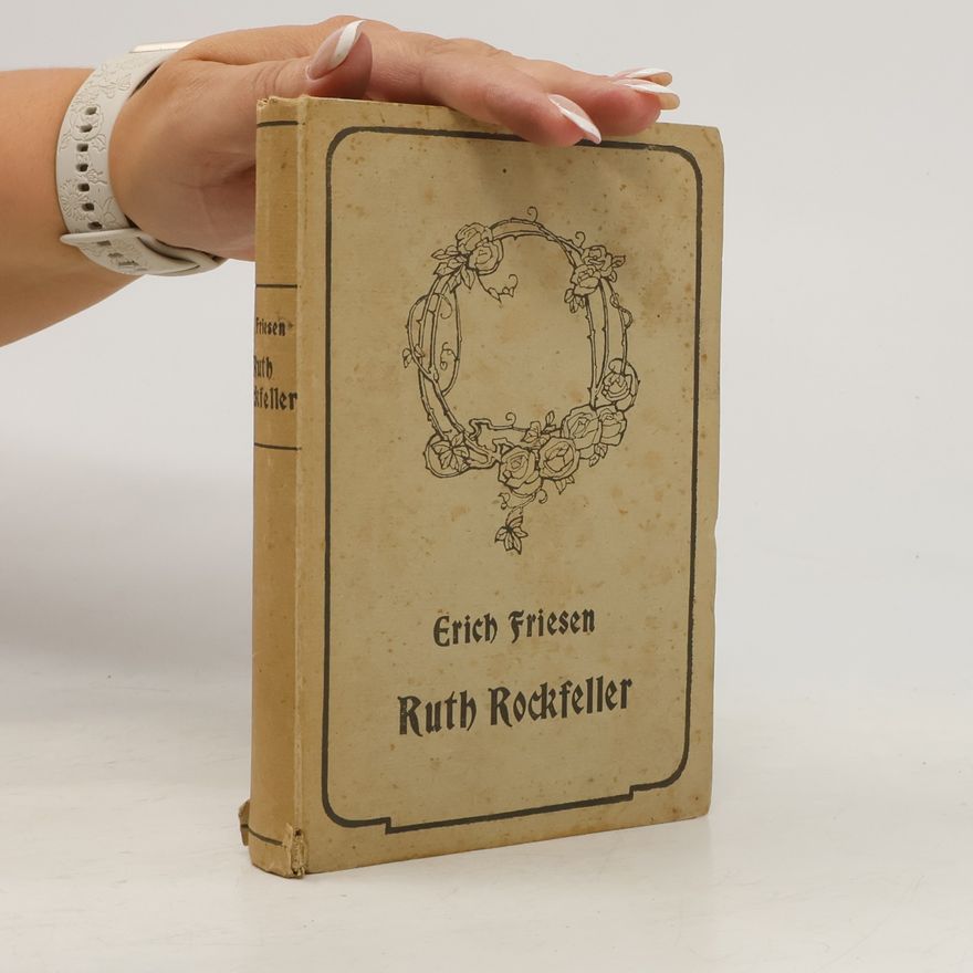 Erich Friesen Ruth Rockfeller