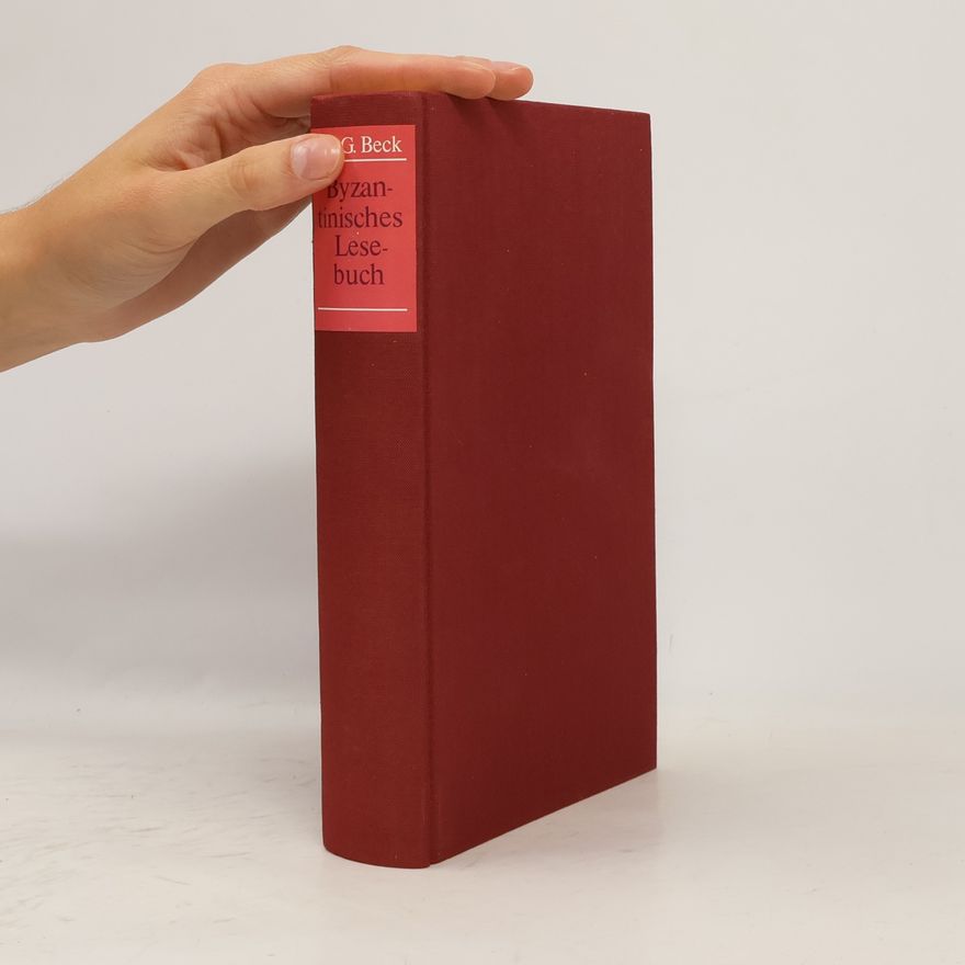 Hans-Georg Beck Byzantinisches Lesebuch