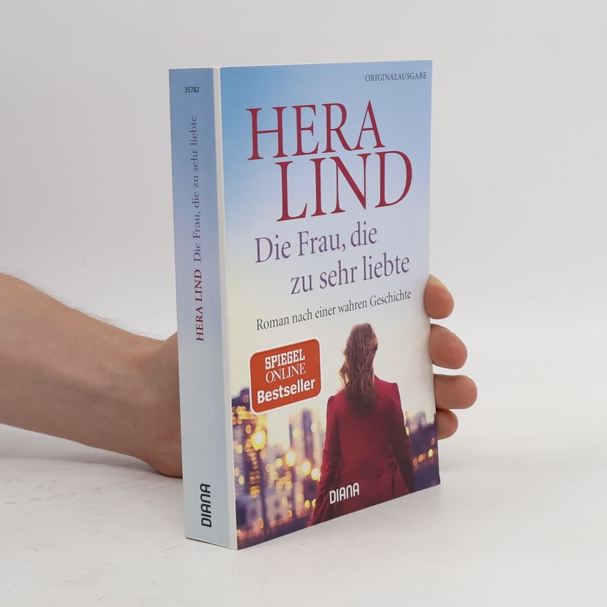 Hera Lind Die Frau, die zu sehr liebte