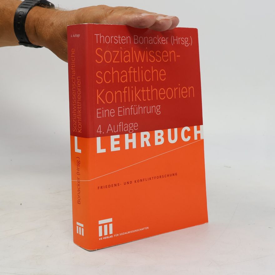Thorsten Bonacker Friedens- und Konfliktforschung - 5: Sozialwissenschaftliche Konflikttheorien