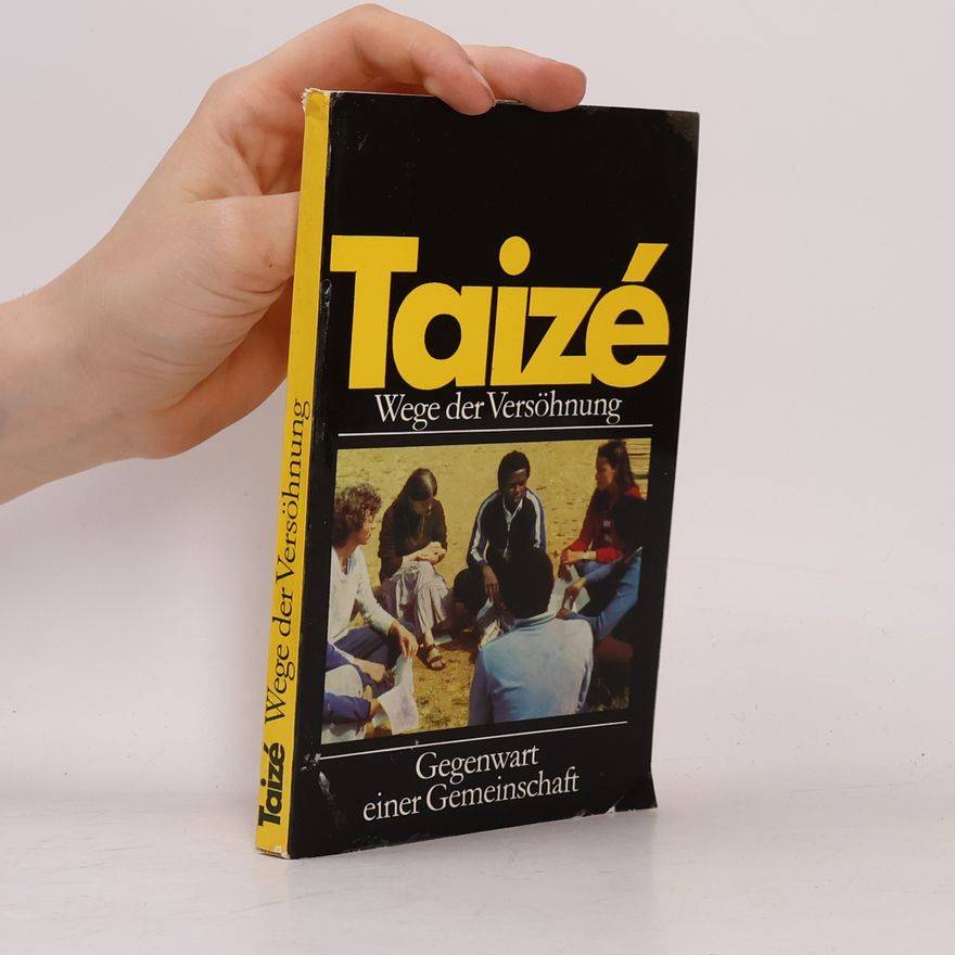 Jörg Hildebrandt Taizé. Wege der Versöhnung. Gegenwart einer Gemeinschaft