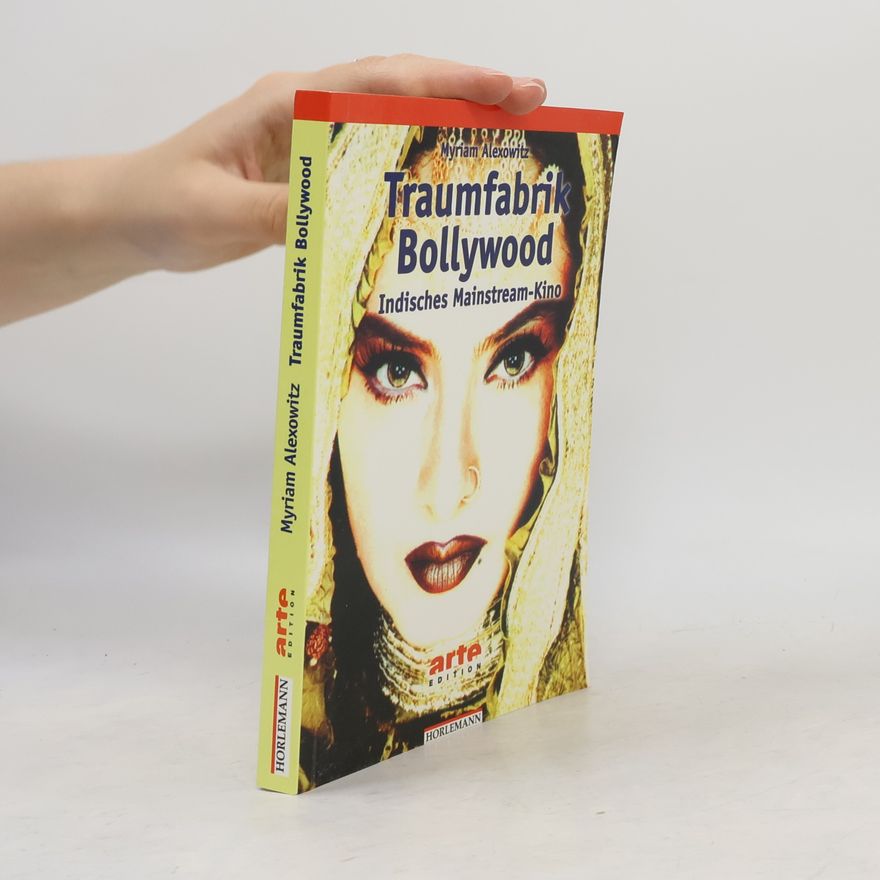 Myriam Alexowitz Traumfabrik Bollywood