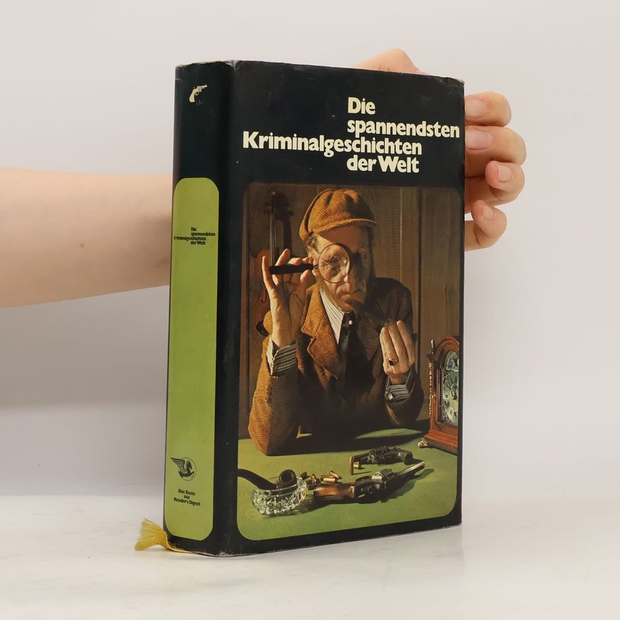 Various authors Die spannendsten Kriminalgeschichten der Welt