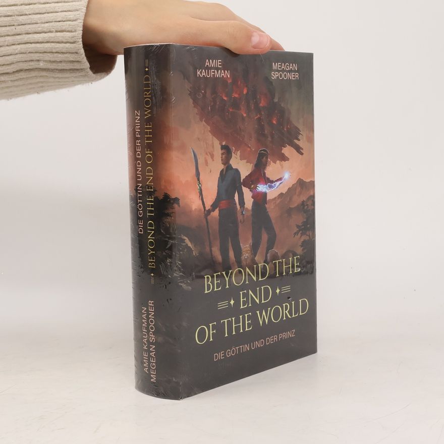 Amie Kaufman Beyond the End of the World. Die Göttin und der Prinz