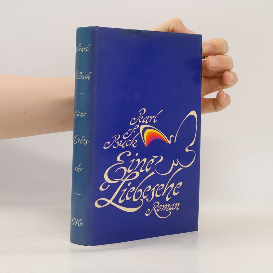 Pearl S. Buck Eine Liebesehe