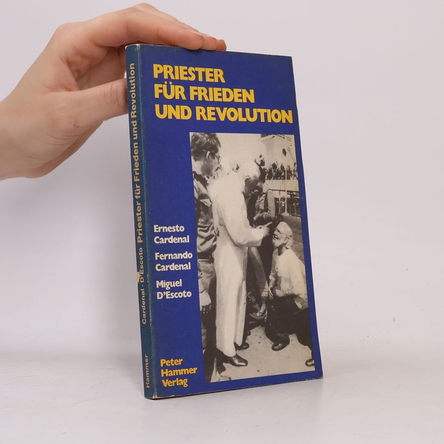 Ernesto Cardenal Priester für Frieden und Revolution
