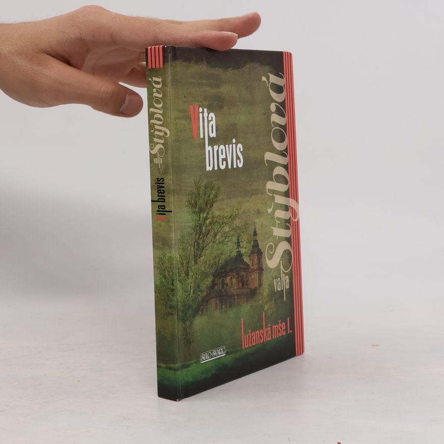 Valja Stýblová Lužanská mše. I., Vita brevis