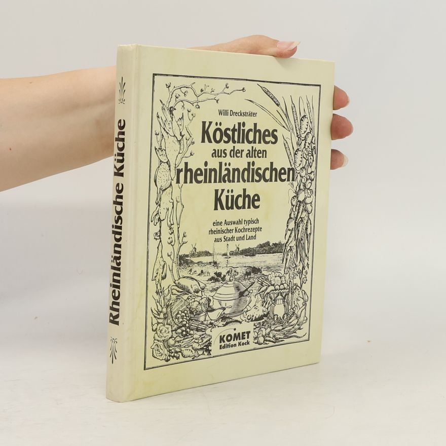 Willi Drecksträter Köstliches aus der rheinländischen Küche