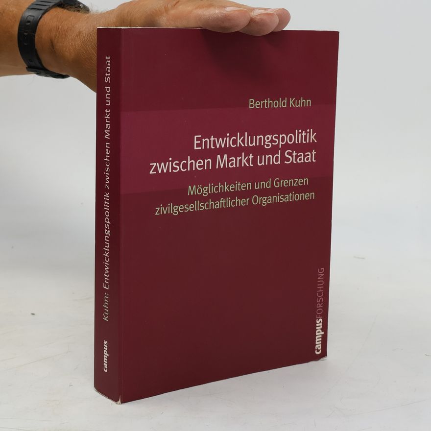 Berthold Kuhne Campus Forschung: Entwicklungspolitik zwischen Markt und Staat