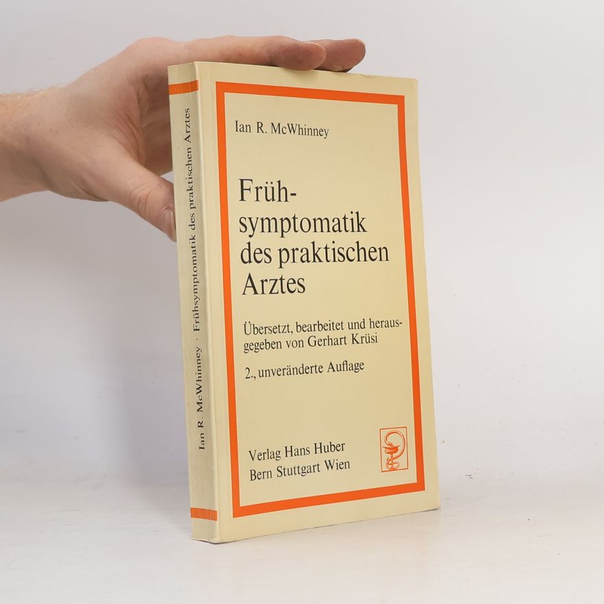 Ian R. McWhinney Frühsymptomatik des praktischen Arztes