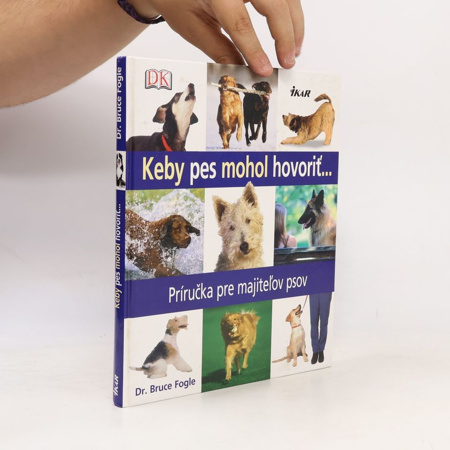 Bruce Fogle Keby pes mohol hovoriť