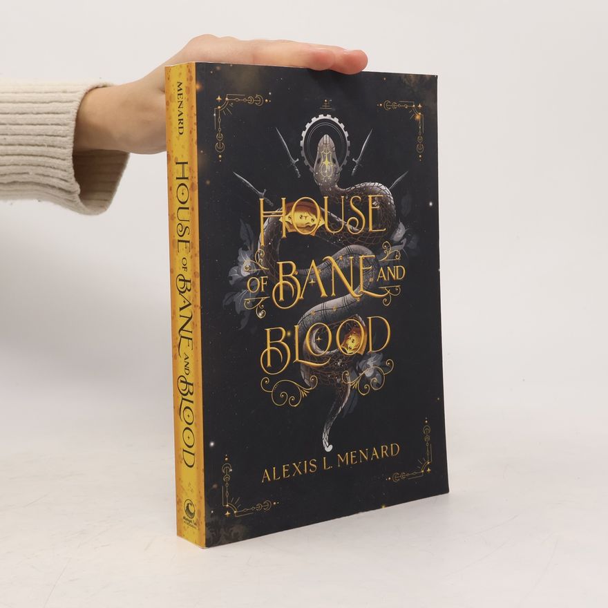 Alexis L. Menard House of Bane and Blood