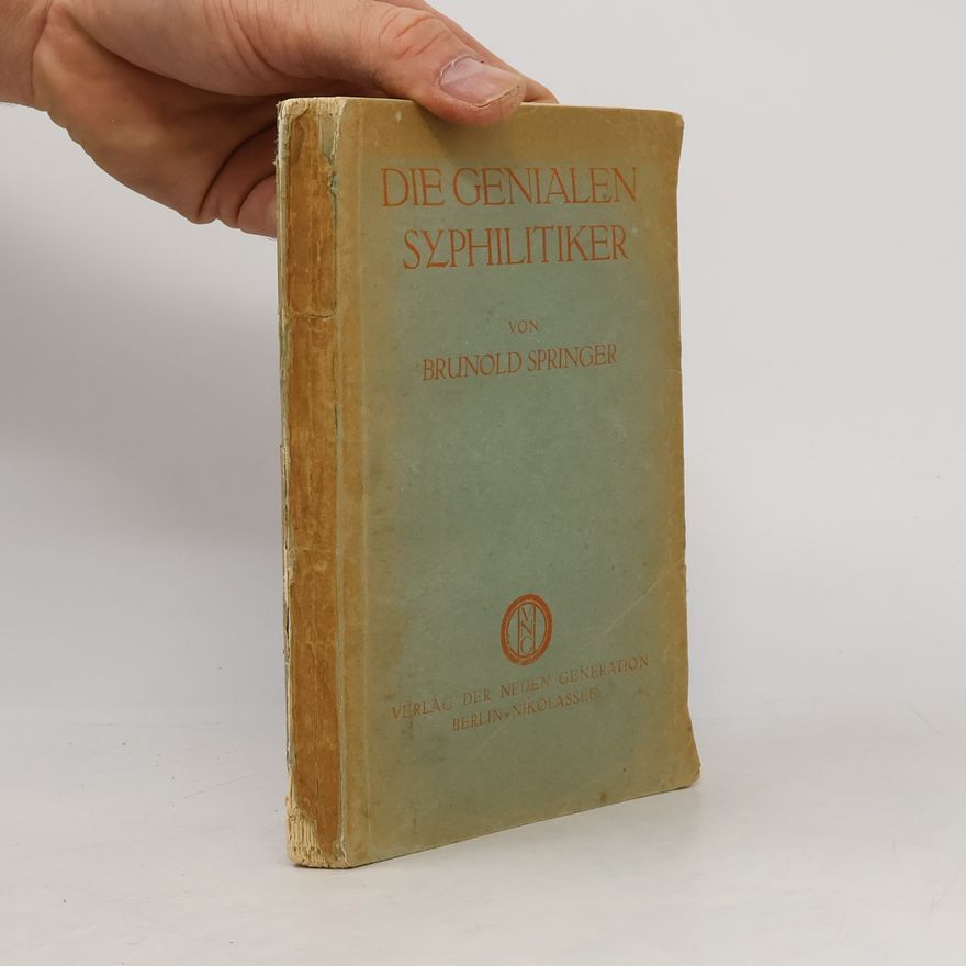 Brunold Springer Die genialen Syphilitiker