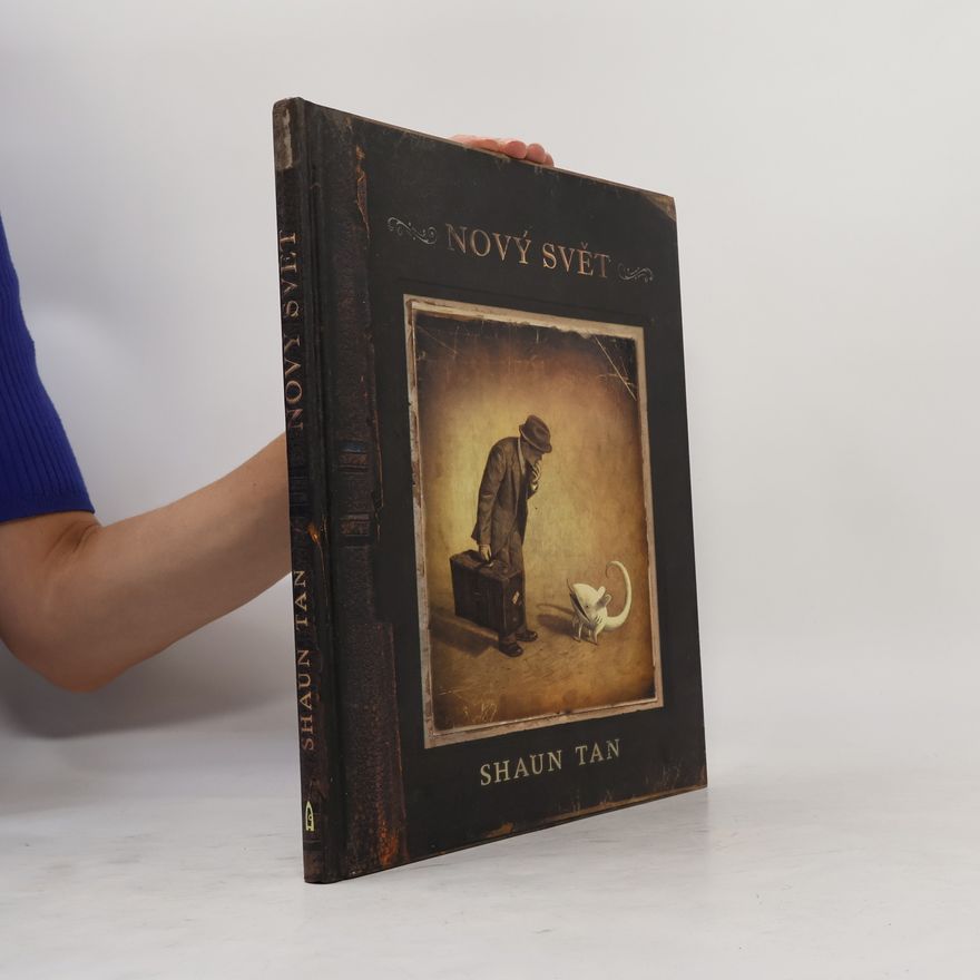 Shaun Tan Nový svět