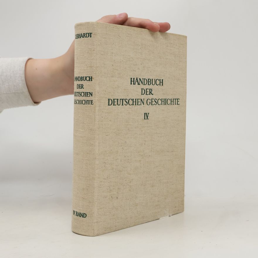 Bruno Gebhardt Handbuch der deutschen Geschichte IV. Band