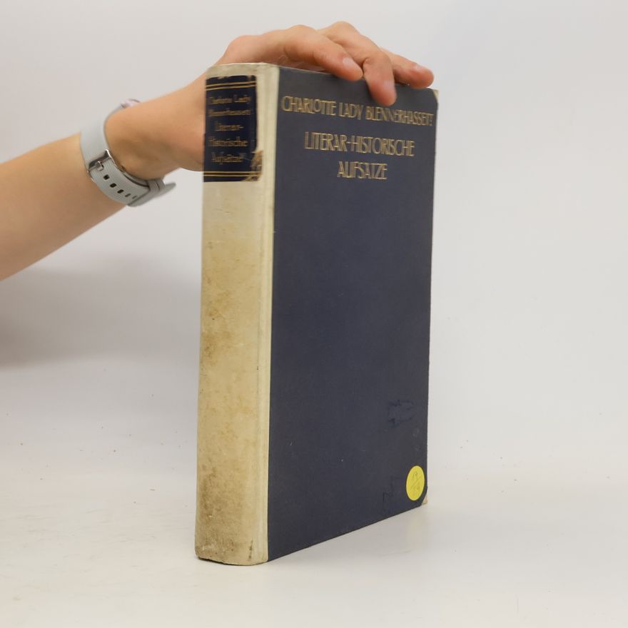 Charlotte Julia L. von Blennerhassett Literar-Historische Aufsätze