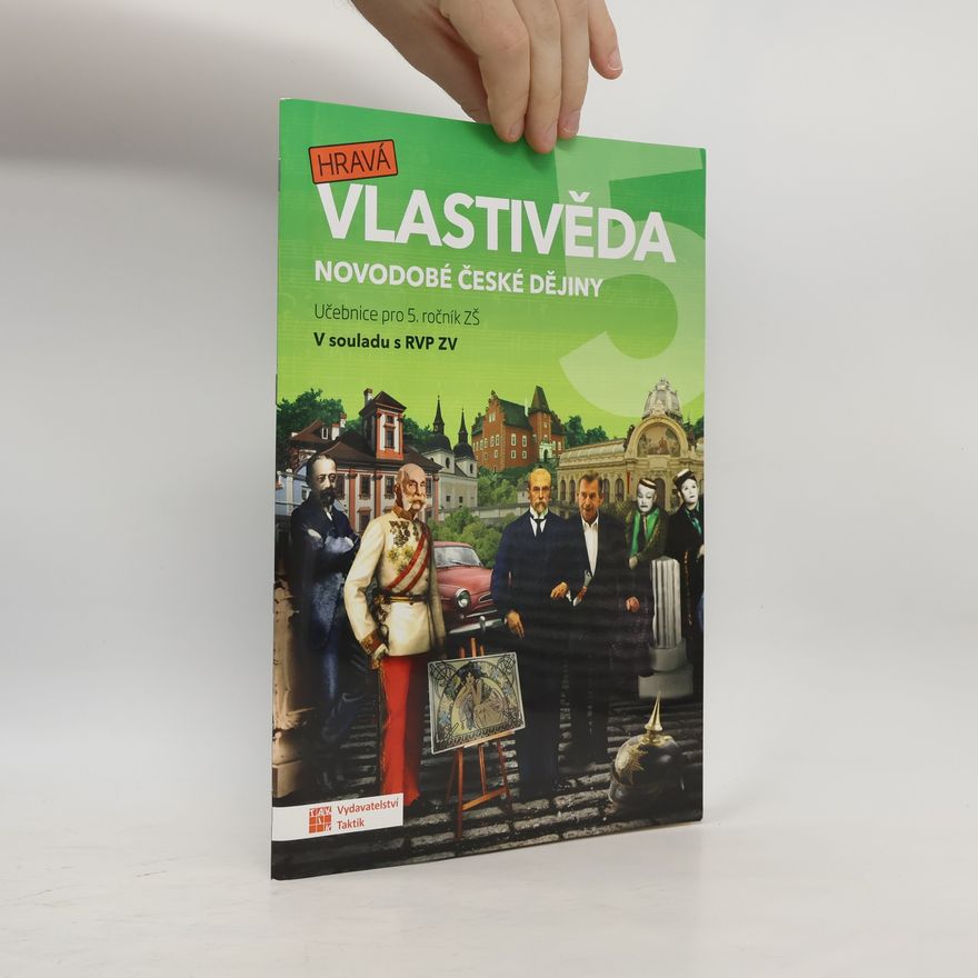 TAKTIK Hravá vlastivěda 5 - Novodobé české dějiny - učebnice