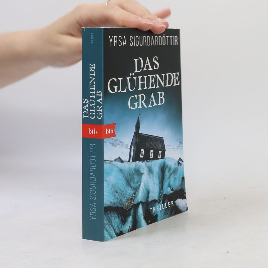Yrsa Sigurðardóttir Das glühende Grab