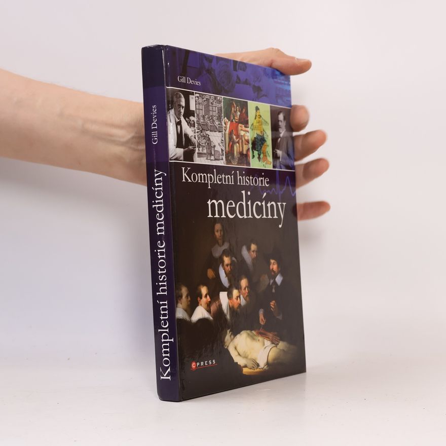 Gill Davies Kompletní historie medicíny