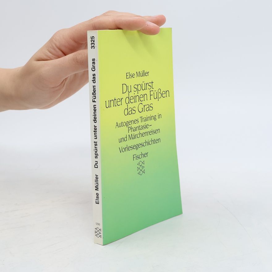 Else Müller Du spürst unter deinen Füssen das Gras