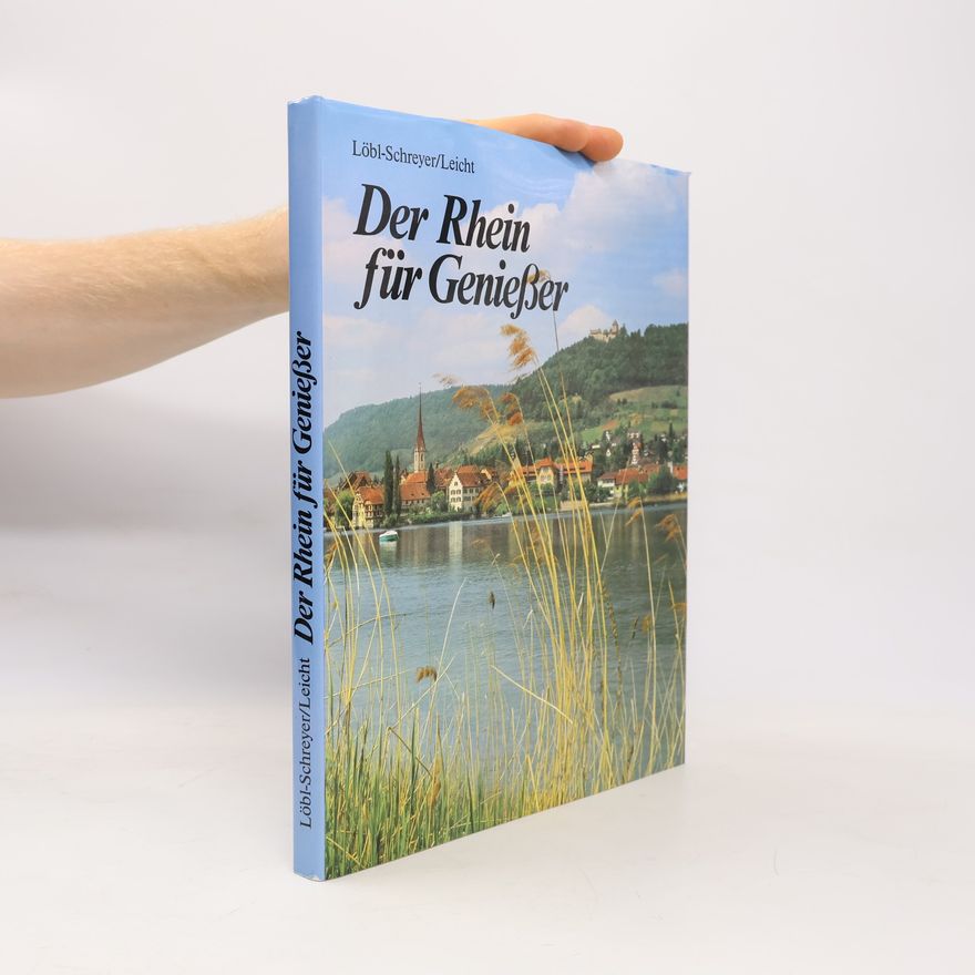 Hans Dieter Leicht Der Rhein für Geniesser
