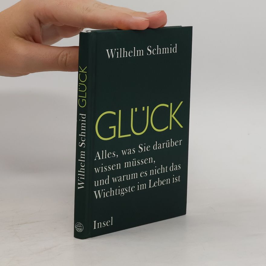 Wilhelm Schmid Glück
