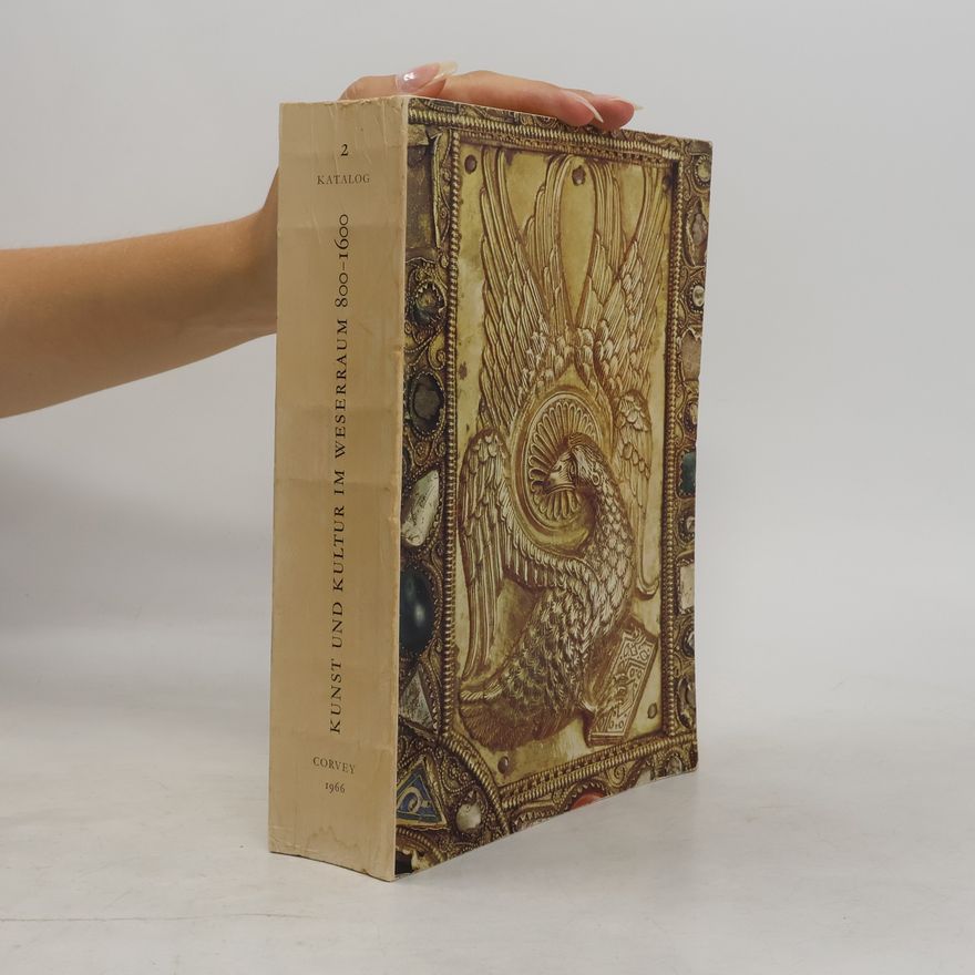 AA.VV. Kunst und Kultur im Weserraum 800-1600 II. Katalog