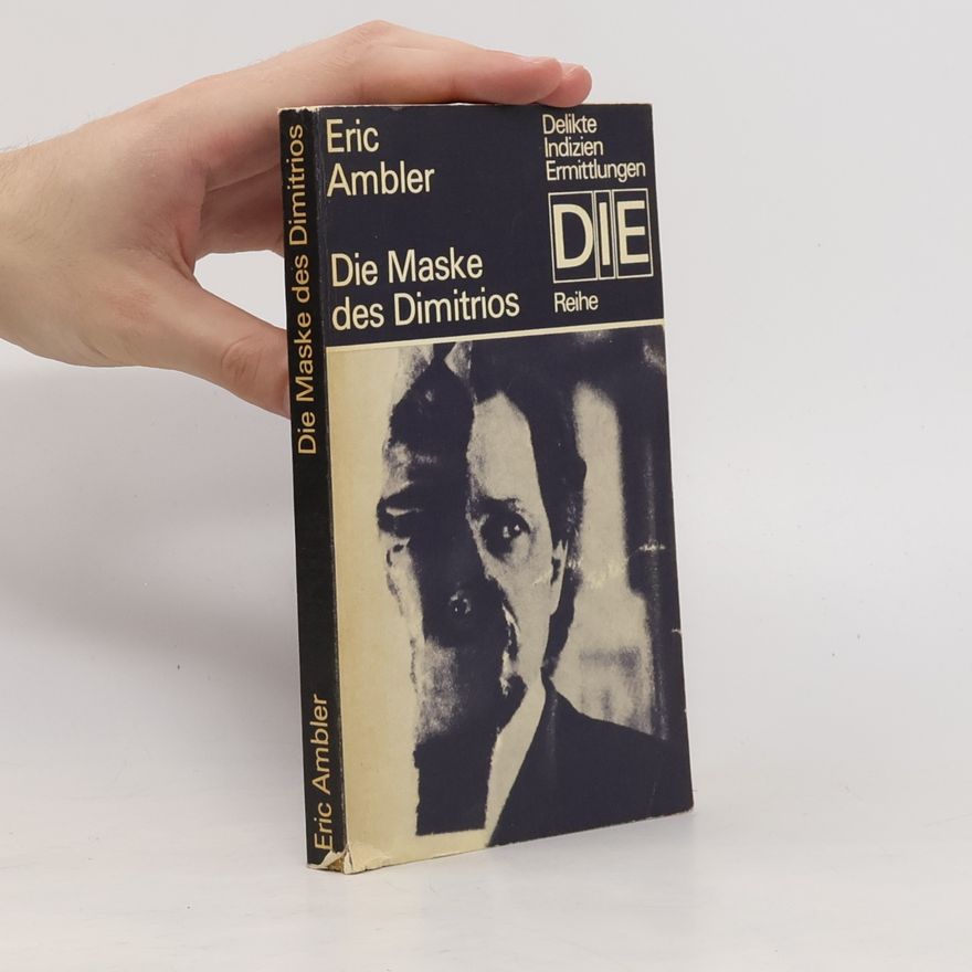 Eric Ambler Die Maske des Dimitrios