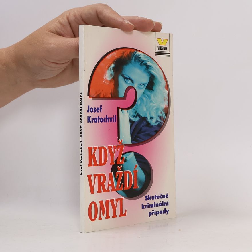 Josef Kratochvíl Když vraždí omyl
