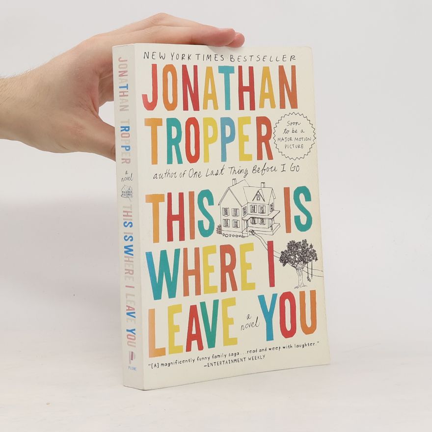 Jonathan Tropper This is where I Leave You