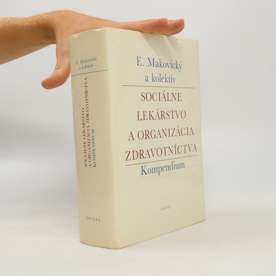 Emil Makovický Sociálne lekárstvo a organizácia zdravotníctva