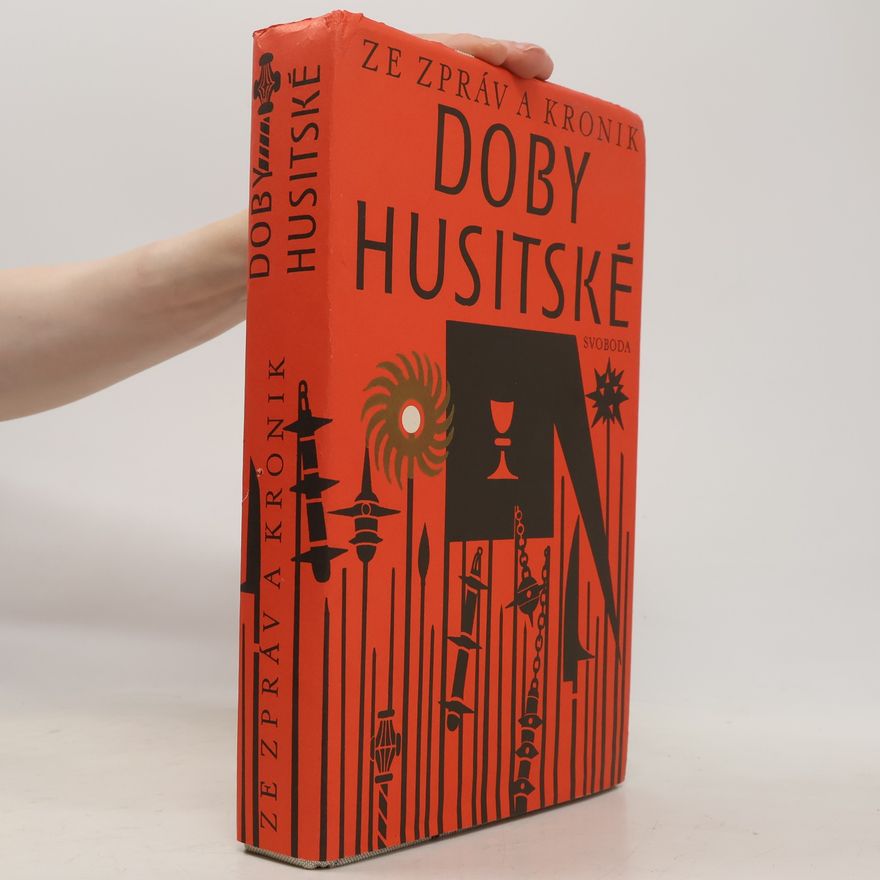 Ivan Hlaváček Ze zpráv a kronik doby husitské