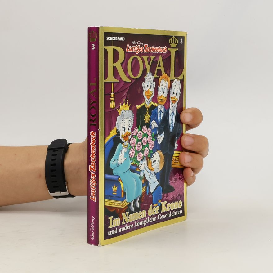 Walt Disney Lustiges Taschenbuch Royal 3. Im Namen der Krone