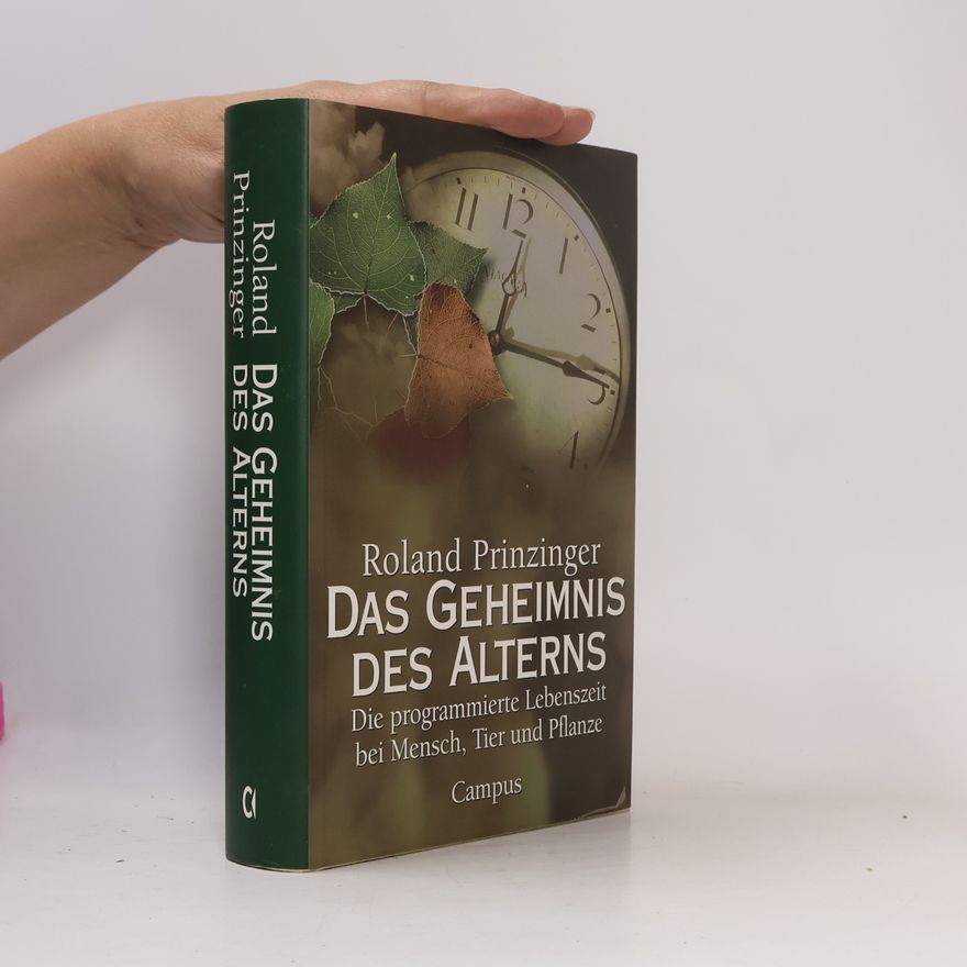 Roland Prinzinger Das Geheimnis des Alterns