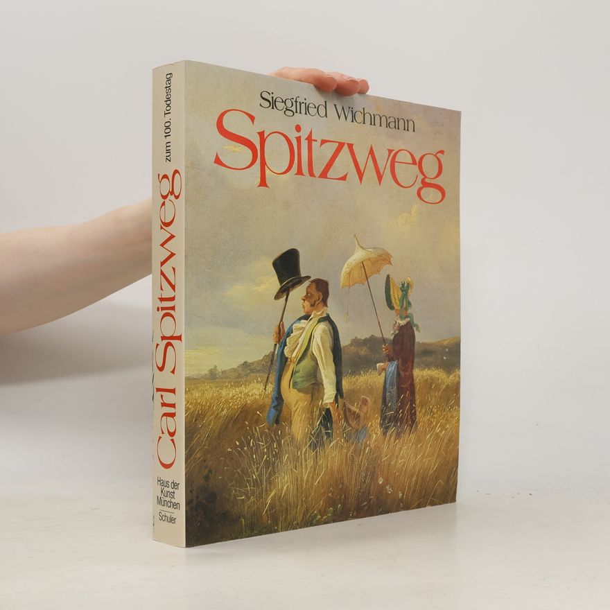 Siegfried Wichmann Carl Spitzweg und die französischen Zeichner Daumier, Grandville, Gavarni, Doré
