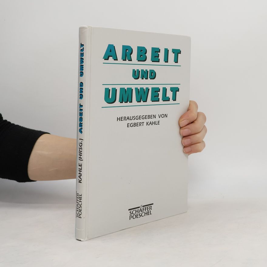 Egbert Kahle Arbeit und Umwelt