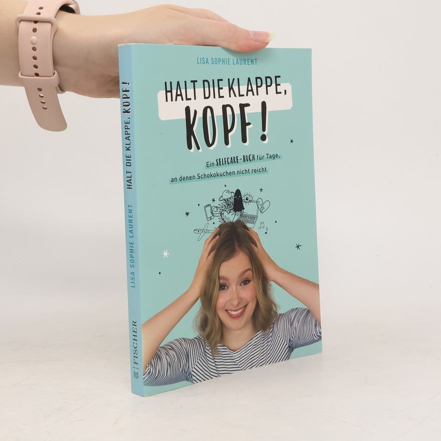 Lisa Sophie Laurent Halt die Klappe, Kopf!