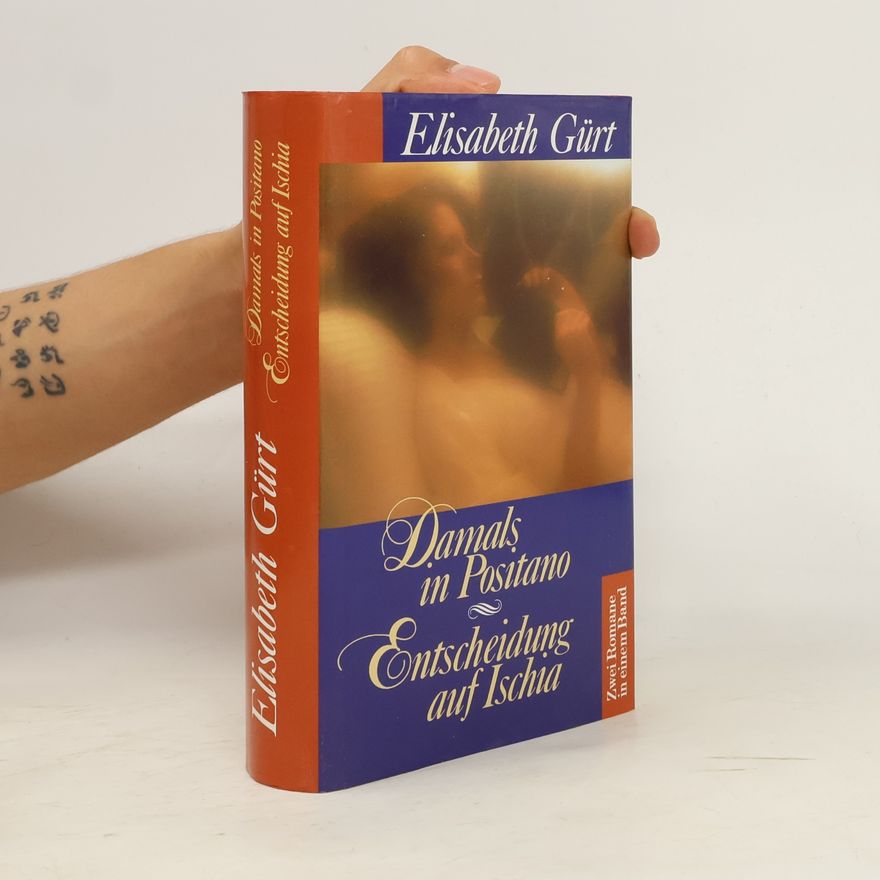 Gürt Elisabeth Damals in Positano / Entscheidung auf Ischia