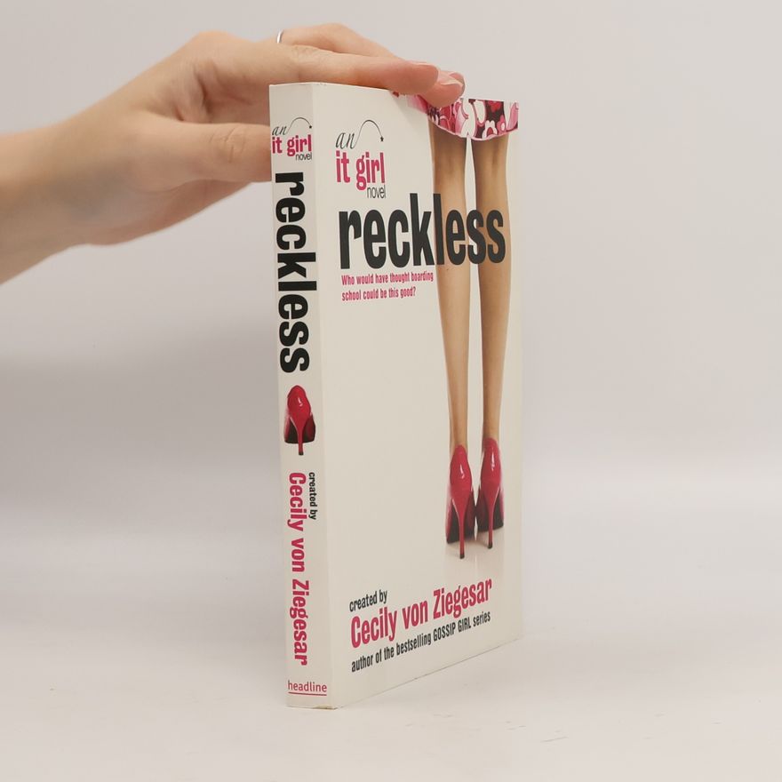 Cecily Von Ziegesar Reckless. An It Girl Novel