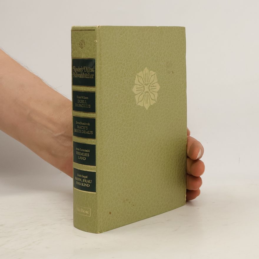 Sloan Wilson Reader's Digest Auswahlbücher. Duell im Packeis. Mach's Beste draus. Fremdes Land. Mann, Frau und Kind.
