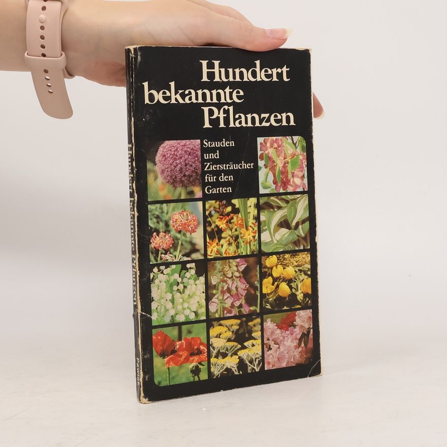 Autorenkollektiv Hundert bekannte Pflanzen