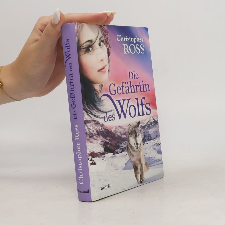 Christopher Ross Die Gefährtin des Wolfs