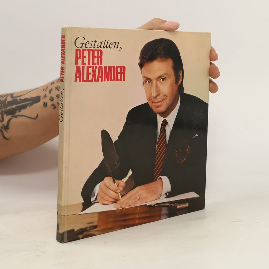 Peter Alexander Gestatten, Peter Alexander