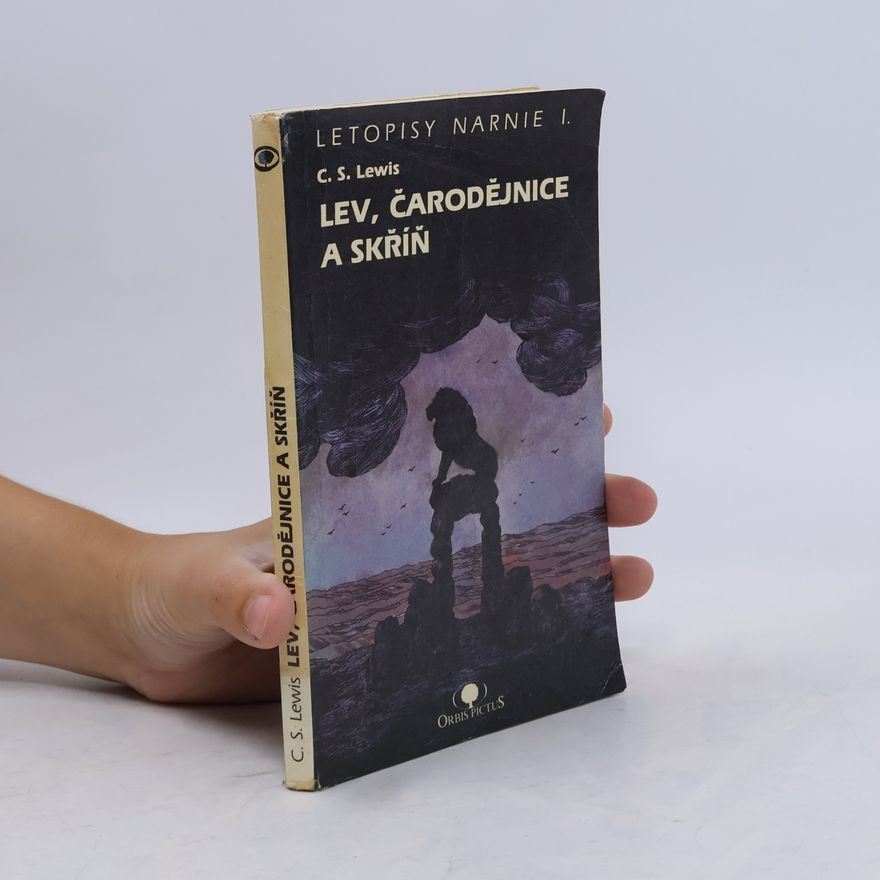 C. S. Lewis Letopisy Narnie I. Lev, čarodějnice a skříň